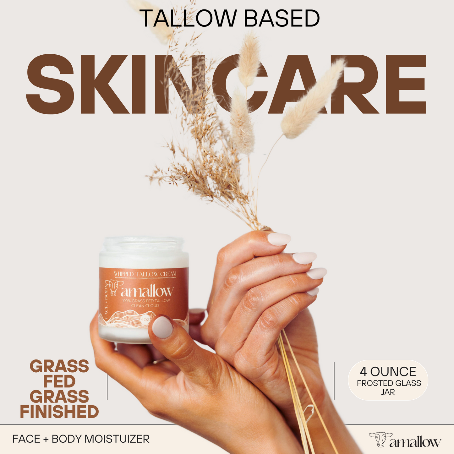 Tallow Based Skincare. Grass Fed Grass Finished. Face + Body Moisturizer. Picture shown of someone holding the jar of product and some wheat in their other hand.