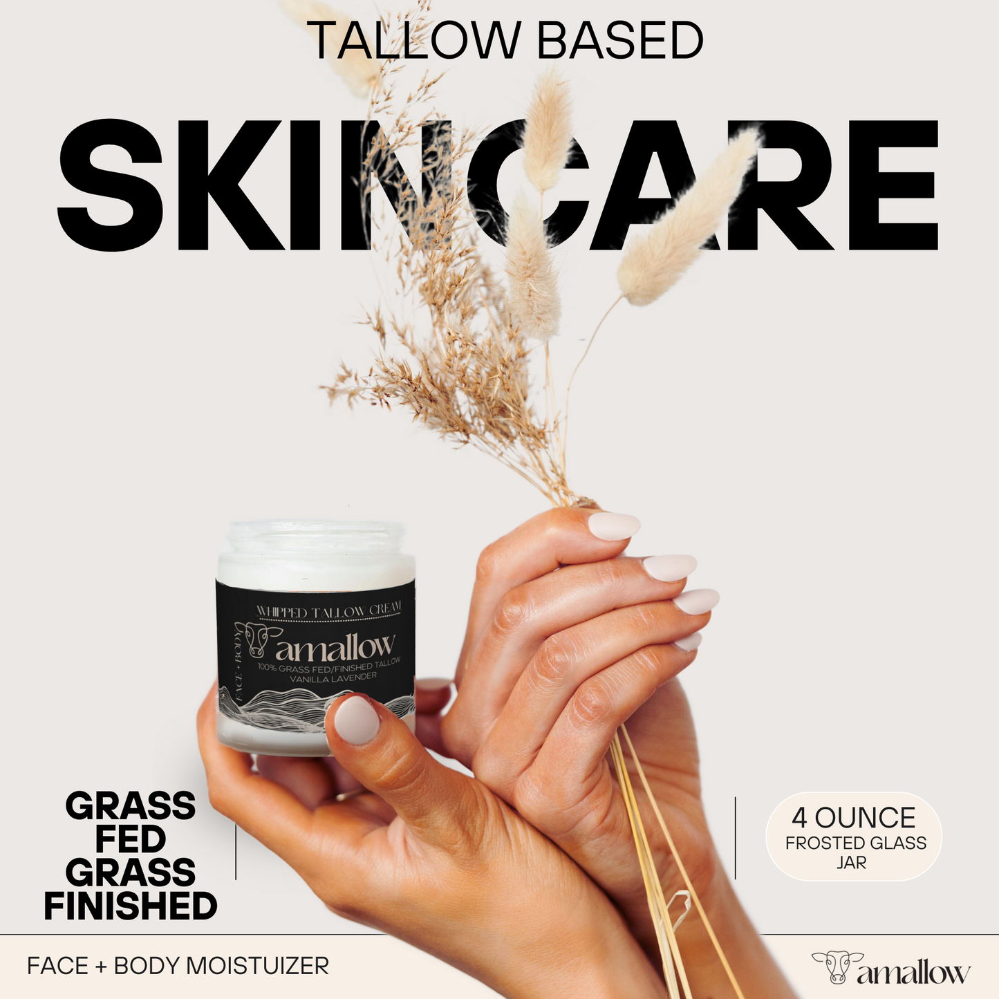 Tallow Based Skincare. Grass Fed Grass Finished. Face + Body Moisturizer. Picture shown of someone holding the jar of product and some wheat in their other hand.