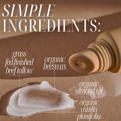 Simple ingredients, grass fed/finished beef tallow, organic beeswax, organic almond oil, organic vanilla planifolia. Tube shown next to smear of product on canvas. 
